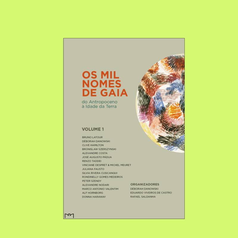 Os Mil Nomes de Gaia: do Antropoceno à idade da Terra - Volume 1
